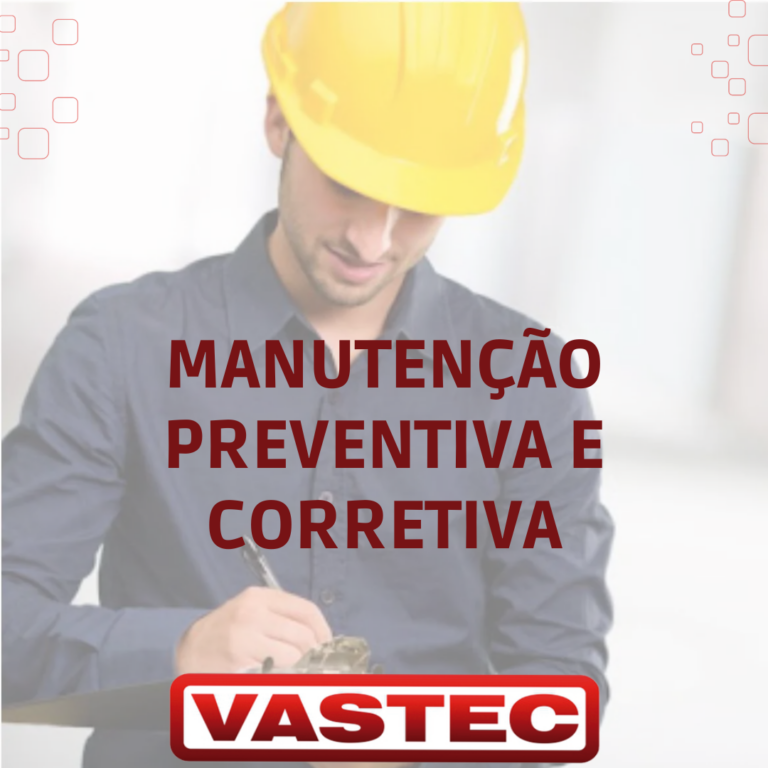 Manutenção Preventiva e Corretiva Vastec